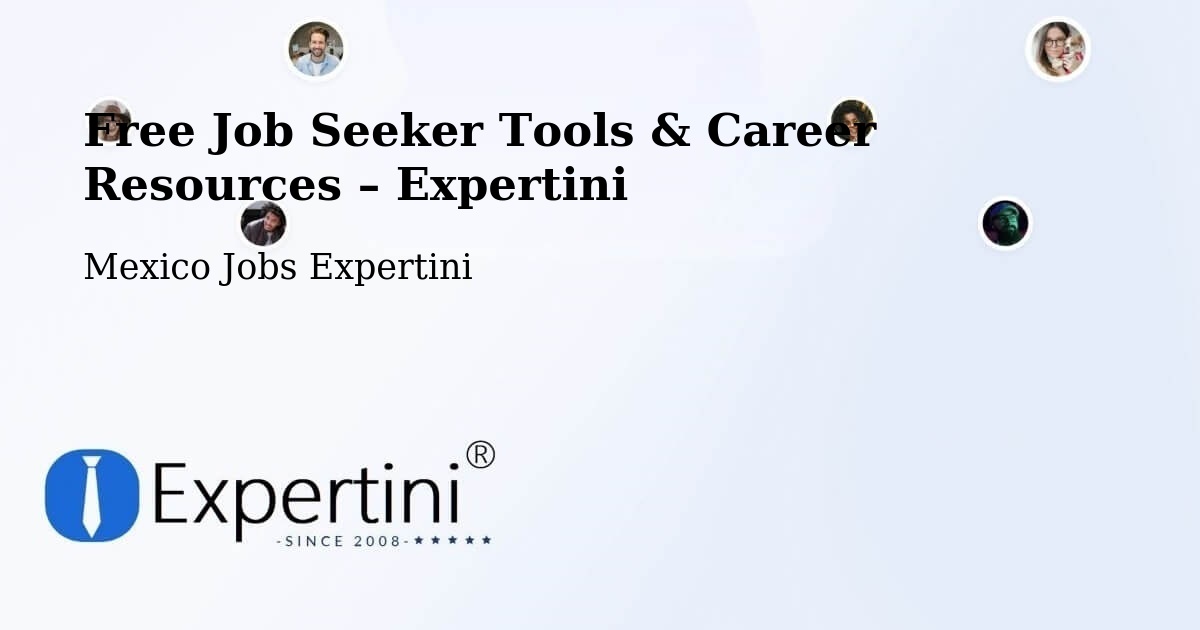 Free Job Seeker Tools & Career Resources – Cunduacán - Cunduacán, Mexico Jobs Expertini