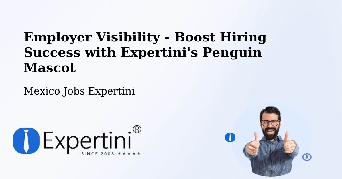 CV and Resume Visibility Optimization – Cunduacán - Mexico Jobs Expertini